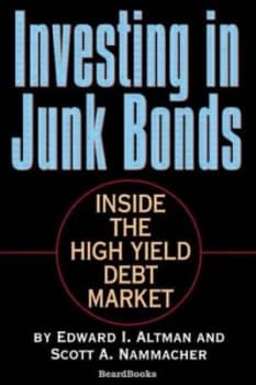 Investing in Junk Bonds by Edward I Altman and Scott a Nammacher Paperback