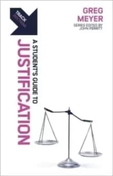 Track: Justification : A Student's Guide to Justification