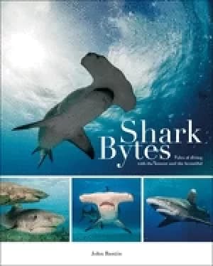 shark bytes tales of diving with the bizarre and the beautiful