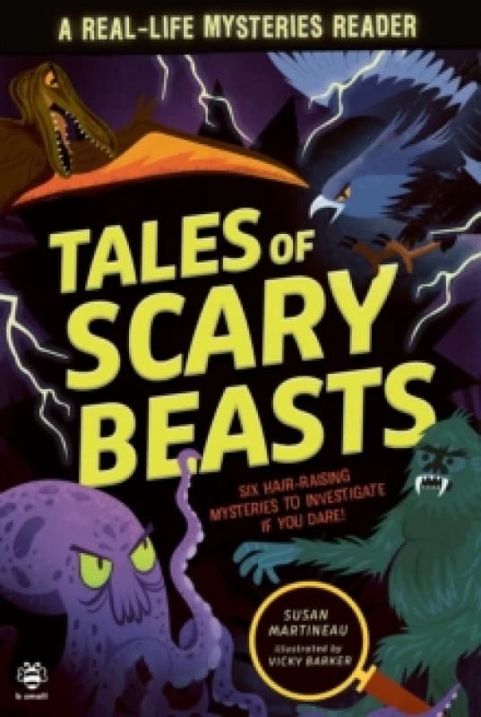 Tales of Scary Beasts : Six Hair-Raising Mysteries to Investigate If You Dare! Paperback / softback