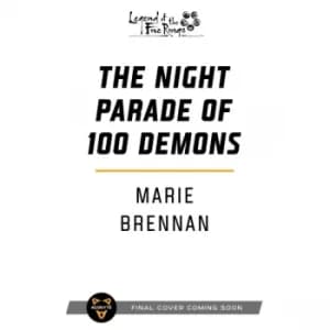 The Night Parade of 100 Demons: A Legend of the Five Rings Novel by Marie Brennan (Paperback, 2021)