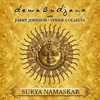 Dewa Budjana Featuring Jimmy Johnson and Vinnie Cola - Surya Namaskar CD