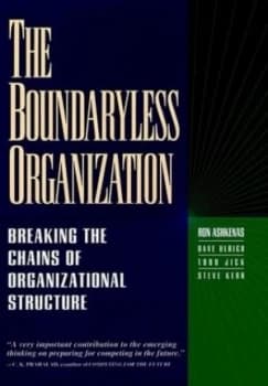 The Boundaryless Organization by Ron Ashkenas Hardback