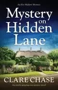 mystery on hidden lane an utterly gripping cozy mystery novel