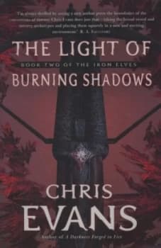 The Light of Burning Shadows by Chris Evans Book