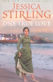 One True Love by Jessica Stirling Hardback