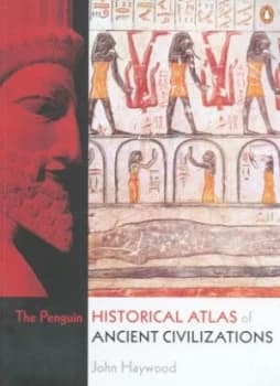 The Penguin Historical Atlas of Ancient Civilisations by John Haywood Paperback