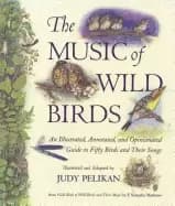 music of wild birds an illustrated annotated and opinionated guide to fifty