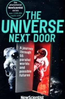 The Universe Next Door by New Scientist Book