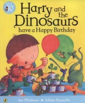 Harry and the Dinosaurs Have a Happy Birthday by Ian Whybrow Paperback