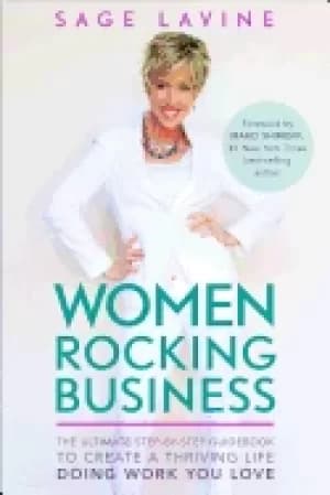 women rocking business the ultimate step by step guidebook to create a thri