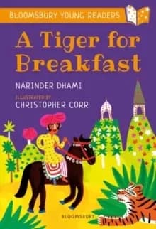 A Tiger for Breakfast: A Bloomsbury Young Reader : Turquoise Book Band