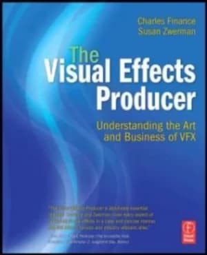 The Visual Effects Producer by Charles Finance