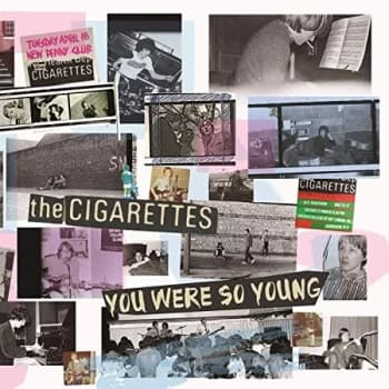 The Cigarettes - You Were So Young CD