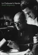 le corbusiers hands
