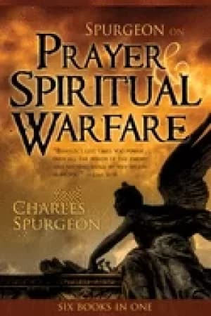 spurgeon on prayer and spiritual warfare