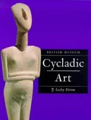 Cycladic art by J. Lesley Fitton