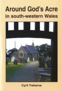 Around Gods Acre in South-Western Wales by Cyril L Treharne Paperback