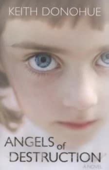 Angels of Destruction by Keith Donohue Book