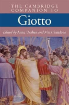 The Cambridge Companion to Giotto by Anne Derbes Paperback