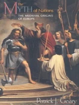 The Myth of Nations by Patrick J. Geary Hardback