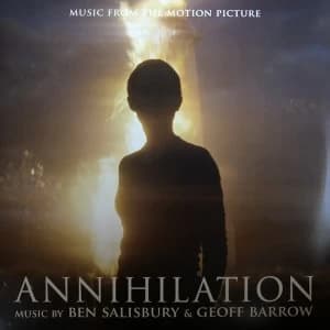Ben Salisbury & Geoff Barrow - Annihilation (Music From The Motion Picture) Vinyl