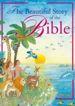 The Beautiful Story of the Bible by Mate Roche Hardback