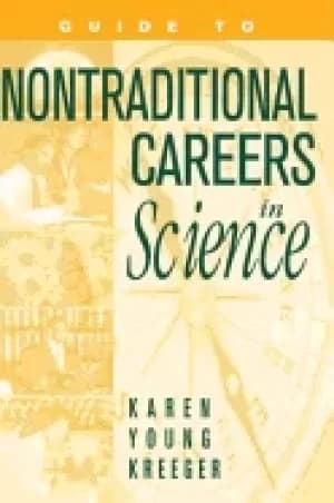 guide to non traditional careers in science a resource guide for pursuing a