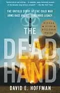 dead hand the untold story of the cold war arms race and it