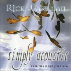 Simply Acoustic An Evening of Solo Grand Piano by Rick Wakeman CD Album