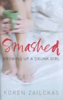 Smashed by Koren Zailckas Hardback
