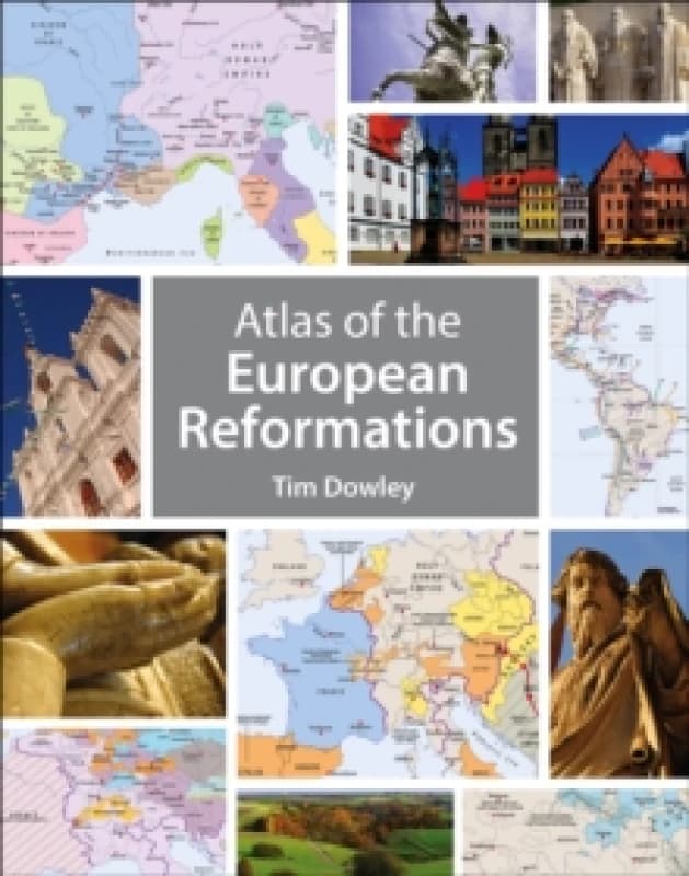 Atlas of the European Reformations. Paperback. By Tim Dowley, Nicholas Rowland Books