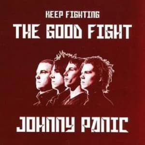 The Good Fight by Johnny Panic CD Album