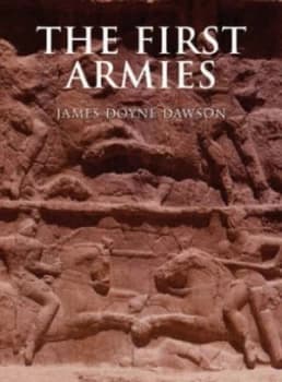 The First Armies by Doyne Dawson and John Keegan Hardback
