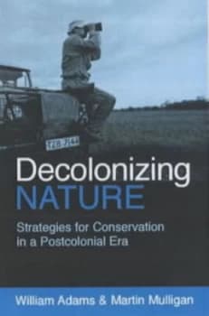 Decolonizing Nature by William Adams Hardback