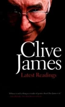 Latest Readings by Clive James Book