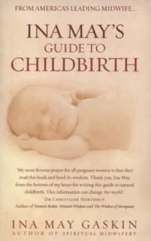 Ina Mays Guide to Childbirth by Ina May Gaskin Paperback