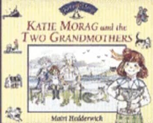 Katie Morag and the Two Grandmothers by Mairi Hedderwick Paperback