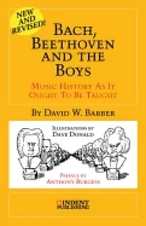 bach beethoven and the boys music history as it ought to be taught