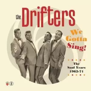 We Gotta Sing The Soul Years 1962-71 by The Drifters CD Album