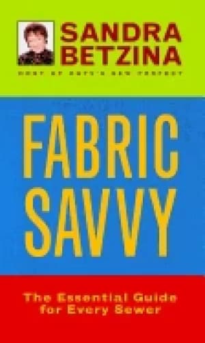 fabric savvy the essential guide for every sewer