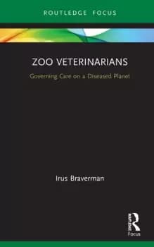 Zoo VeterinariansGoverning Care on a Diseased Planet