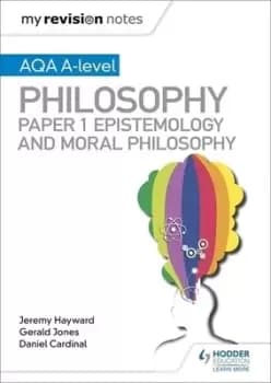 AQA A-level philosophy Paper 1 Epistemology and moral philosophy by Daniel Cardinal
