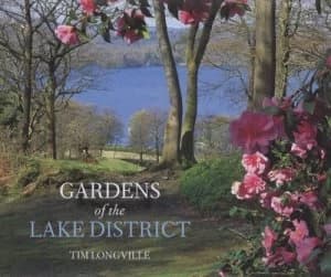 Gardens of the Lake District by Tim Longville Hardback