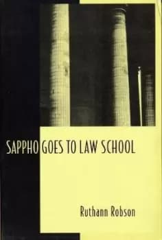Sappho Goes to Law School by Ruthann Robson
