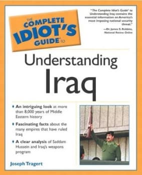 The Complete Idiots Guide to Understanding Iraq by Joseph Tragert Paperback