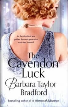 The Cavendon Luck by Barbara Taylor Bradford Hardback