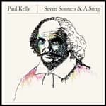 Paul Kelly - Seven Sonnets & A Song (Music CD)