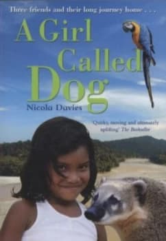 A Girl Called Dog by Nicola Davies Paperback