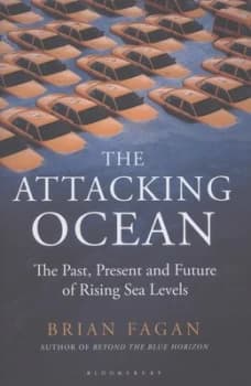 The Attacking Ocean by Brian Fagan Hardback